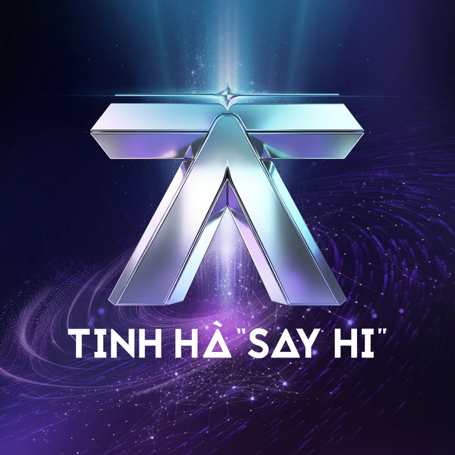 TINH HÀ "SAY HI"
