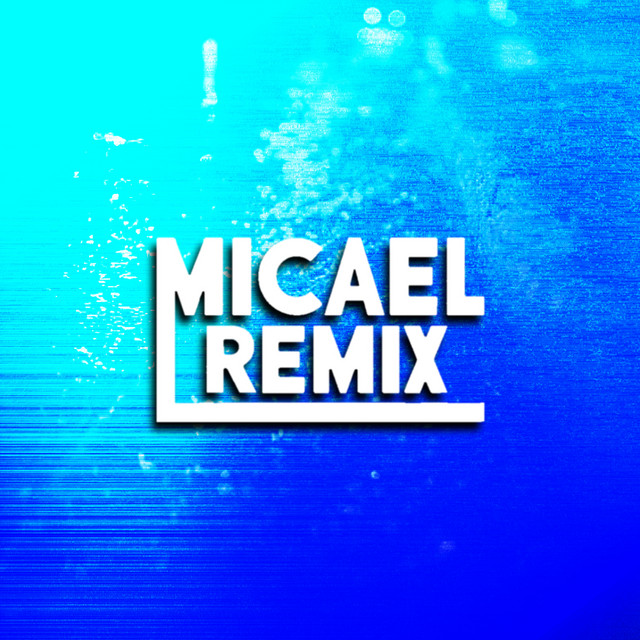 Micael Remix