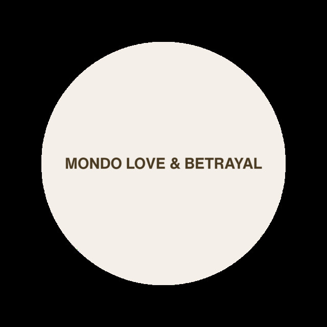 Mondo Love & Betrayal