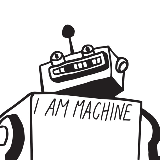 I AM MACHINE