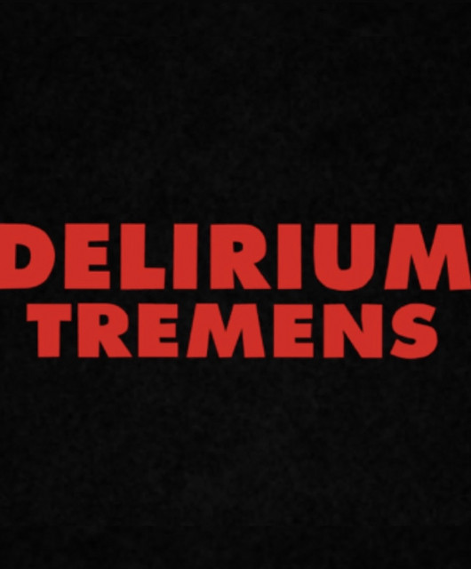 Delirium Tremens