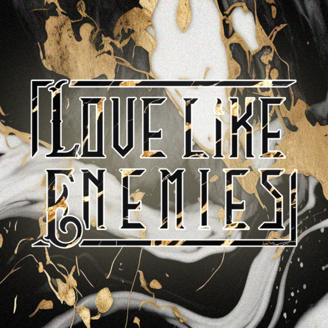 Love Like Enemies