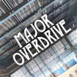 MAJOR OVERDRIVE