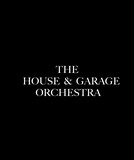 The House & Garage Orchestra