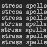 Stress Spells