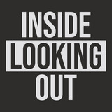 Inside Looking Out