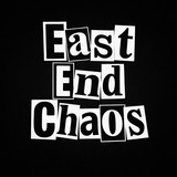 EAST END CHAOS