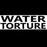 Water Torture