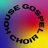 House Gospel Choir profile