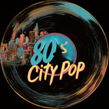 甘美な夜に寄り添う— City Pop Chill - Album by City Pop Tokyo. 80's