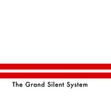The Grand Silent System