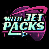 With Jet Packs