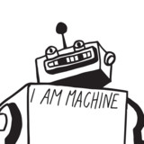 I AM MACHINE