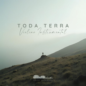 Toda Terra | Violino Instrumental by Kalvert Richard