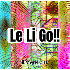 DJ Nyan-Chu - Le Li Go!! (Original Ver.)