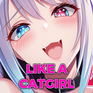 Like a Catgirl by Sakura Yuki