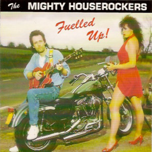 Fuelled Up! — Mighty House Rockers