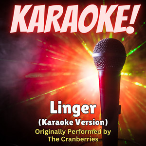 Singer's Best - Linger (Karaoke Version Originally Performed by the Cranberries)