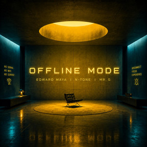 Offline Mode by Edward Maya, N-Tone, Mr. G