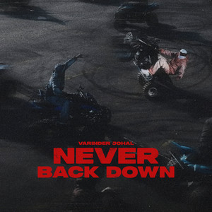 Never Back Down by Varinder Johal