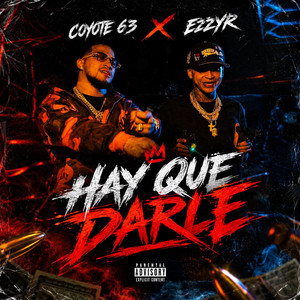Hay Que Darle by Coyote 63, Ezzy R