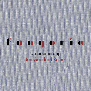 Un boomerang - Joe Goddard Remix by Fangoria, Joe Goddard