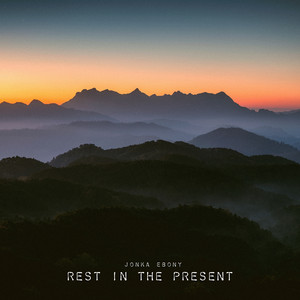 Rest in the Present by Jonka Ebony