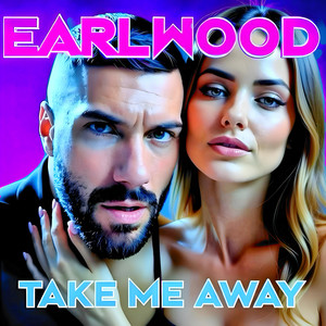 Take Me Away - Poisonous Mix by Earlwood