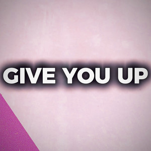 Give You Up by SAD MAX SOUND