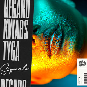 Signals by Regard, Kwabs, Tyga