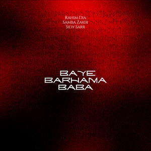 Rahim Dia - Baye Barhama Baba (feat. Samba Zakir & SIDY SARR)