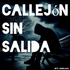 Callejón sin Salida by Erkag