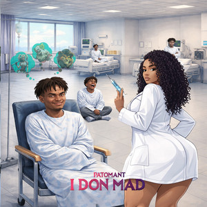 I Don Mad by Patomant