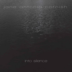 Into Silence II by Jane Antonia Cornish, Vicky Chow