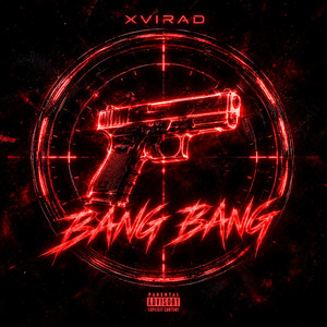 BANG BANG by XVIRAD