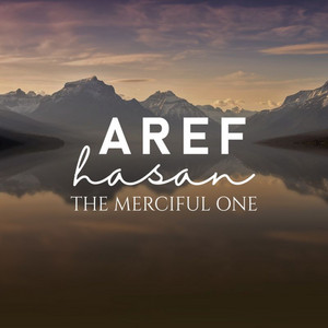 The Merciful One by Aref Hasan