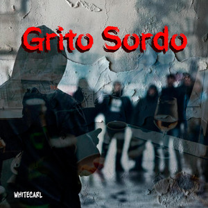 Grito Sordo by White Carl