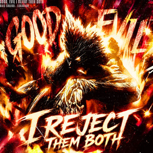 GOOD, EVIL I REJECT THEM BOTH by Rais Shaikh, LXKARIUM
