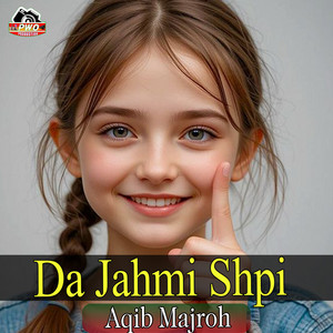 Aqib Majroh - Da Jahmi Shpi