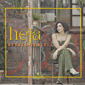 Hêja - Herkes Zewicî