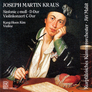 Kraus: Symphony in C Minor, VB 142, Symphony in D Major, VB 143 & Violin Concerto in C Major, VB 151
