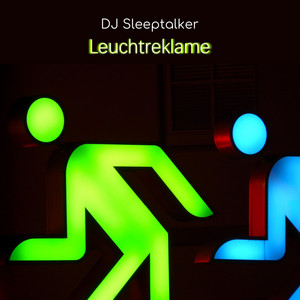 Leuchtreklame by DJ Sleeptalker