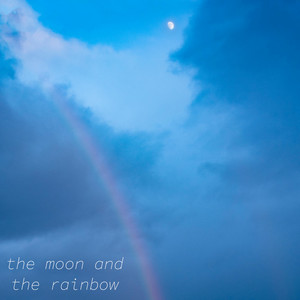 the moon and the rainbow by Lucy Fair