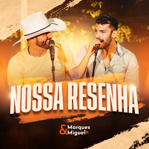Marques & Miguel - Tem Nada a Ver / Te Cuida Coração