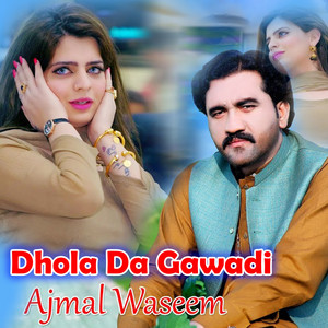 Ajmal Waseem - Dhola Da Gawadi