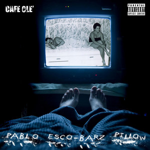 Pablo Esco-Barz Pillow (feat. Papa Dukez, Rugz & Sippi) by Cafe Ole', Papa Dukez, Rugz, Sippi