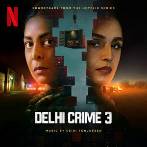 album cover: Delhi Crime 3: Original Soundtrack