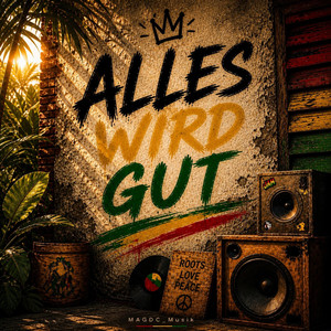 Alles wird gut - Summer hit by MAGDC Musik
