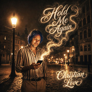 Hold Me Again by Christian Love