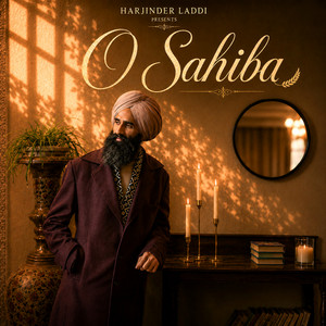 O Sahiba (feat. Jaanvir Kaur) by Kanwar Grewal, Vari Rai, Zakir, Jaanvir Kaur